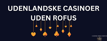 Danske Casinoer Uden ROFUS – Spil Uden Begrænsninger Danske Casinoer Uden ROFUS – Spil Uden Begrænsninger